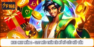 Neko May Mắn 2 - Slot Mèo Thần Tài Nổ Hũ Siêu Hấp Dẫn